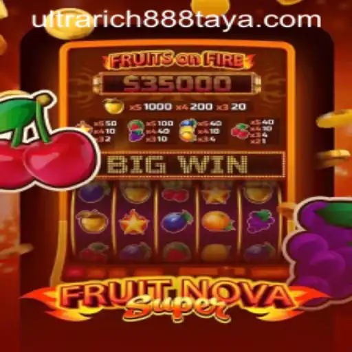 Unveiling the Excitement of FruitNovaSuper and the Allure of Ultra Rich 888